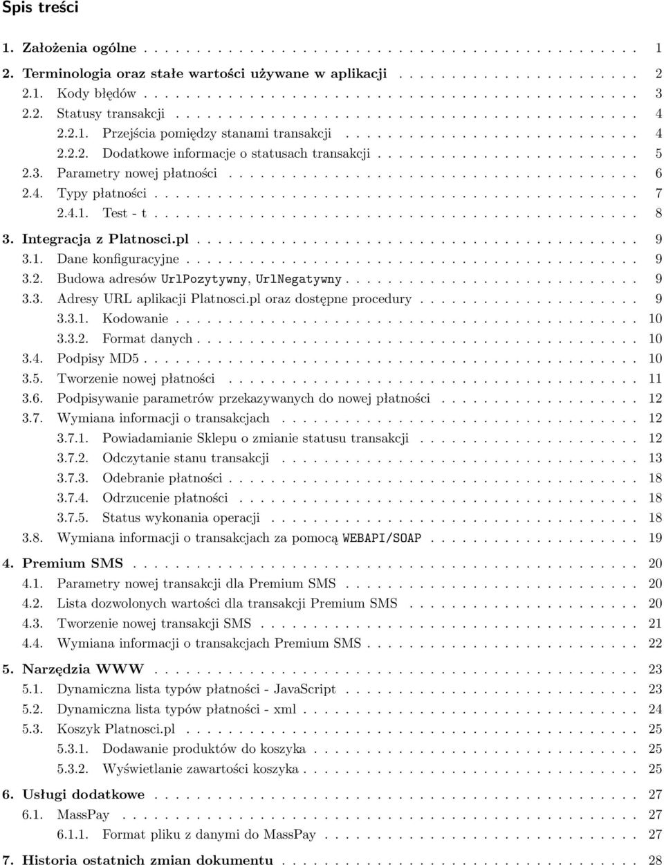 3. Parametry nowej płatności....................................... 6 2.4. Typy płatności.............................................. 7 2.4.1. Test - t.............................................. 8 3.