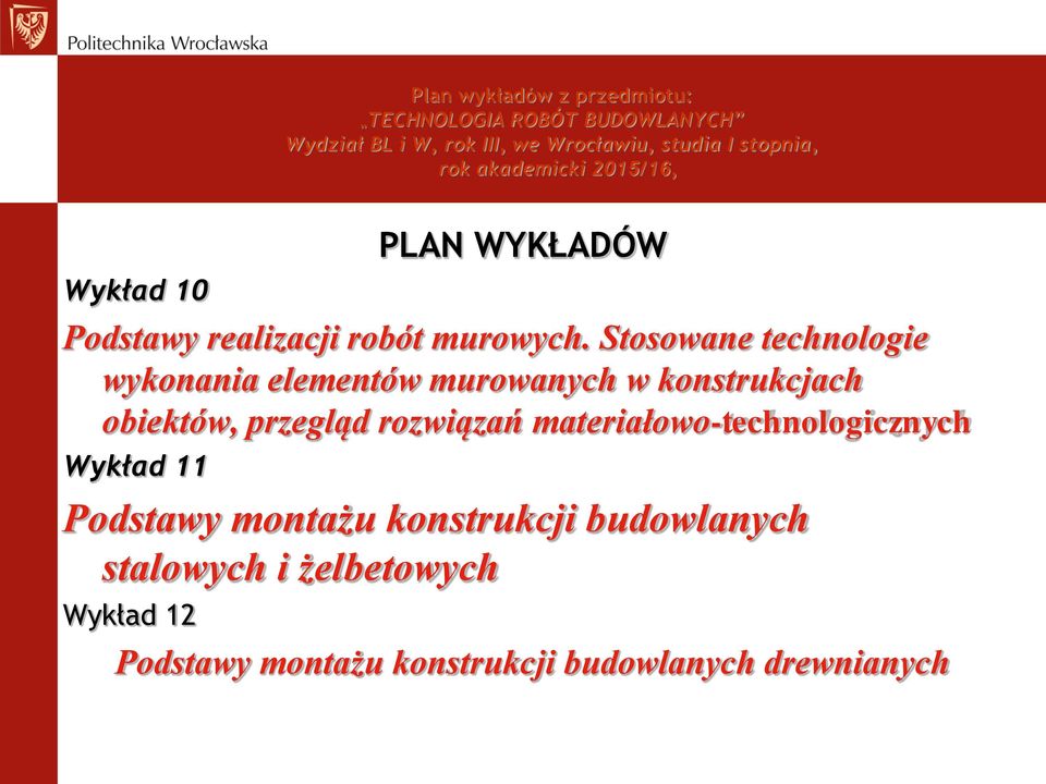 Stosowane technologie wykonania elementów murowanych w konstrukcjach obiektów, przegląd rozwiązań