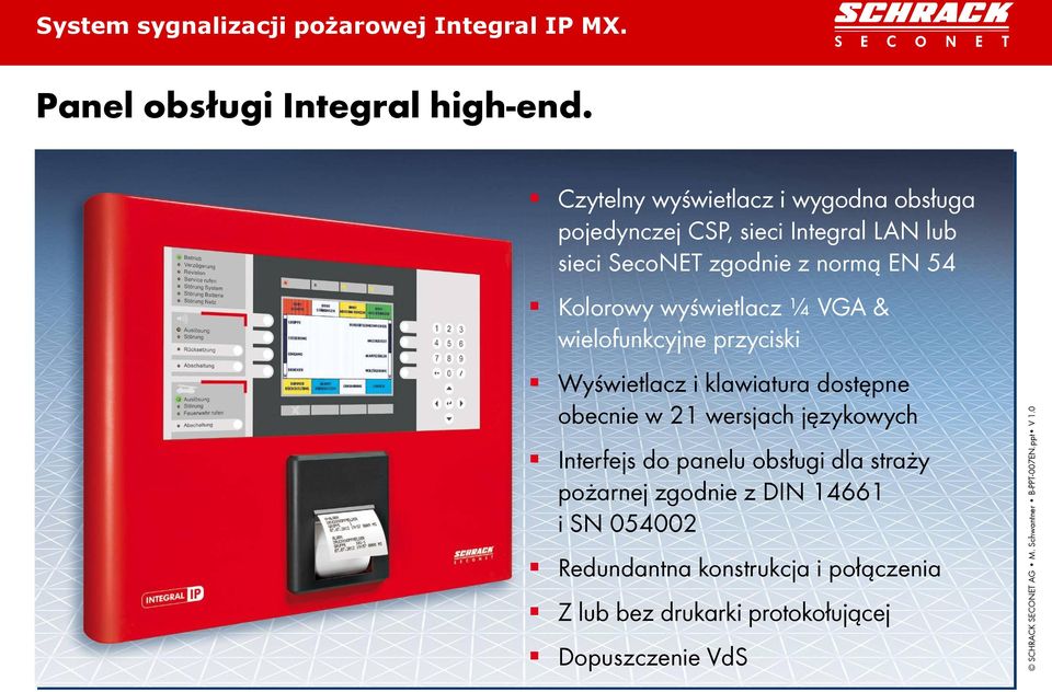 EN 54 Kolorowy wyświetlacz ¼ VGA & wielofunkcyjne przyciski Wyświetlacz i klawiatura dostępne obecnie w 21