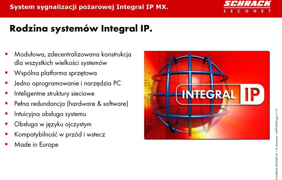 platforma sprzętowa Jedno oprogramowanie i narzędzia PC Inteligentne struktury