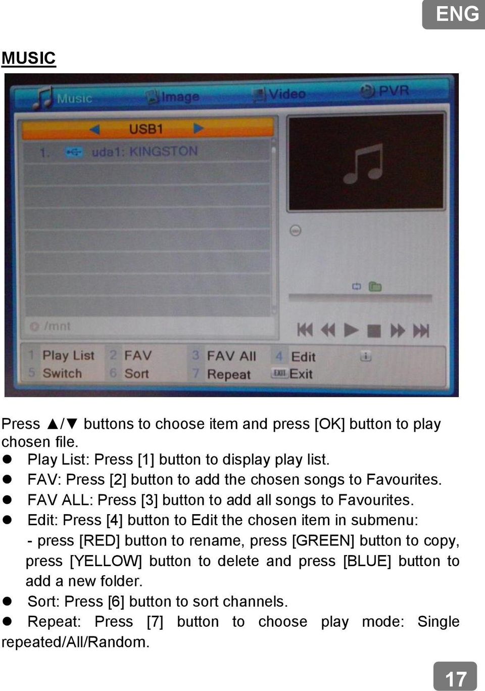 Edit: Press [4] button to Edit the chosen item in submenu: - press [RED] button to rename, press [GREEN] button to copy, press [YELLOW]