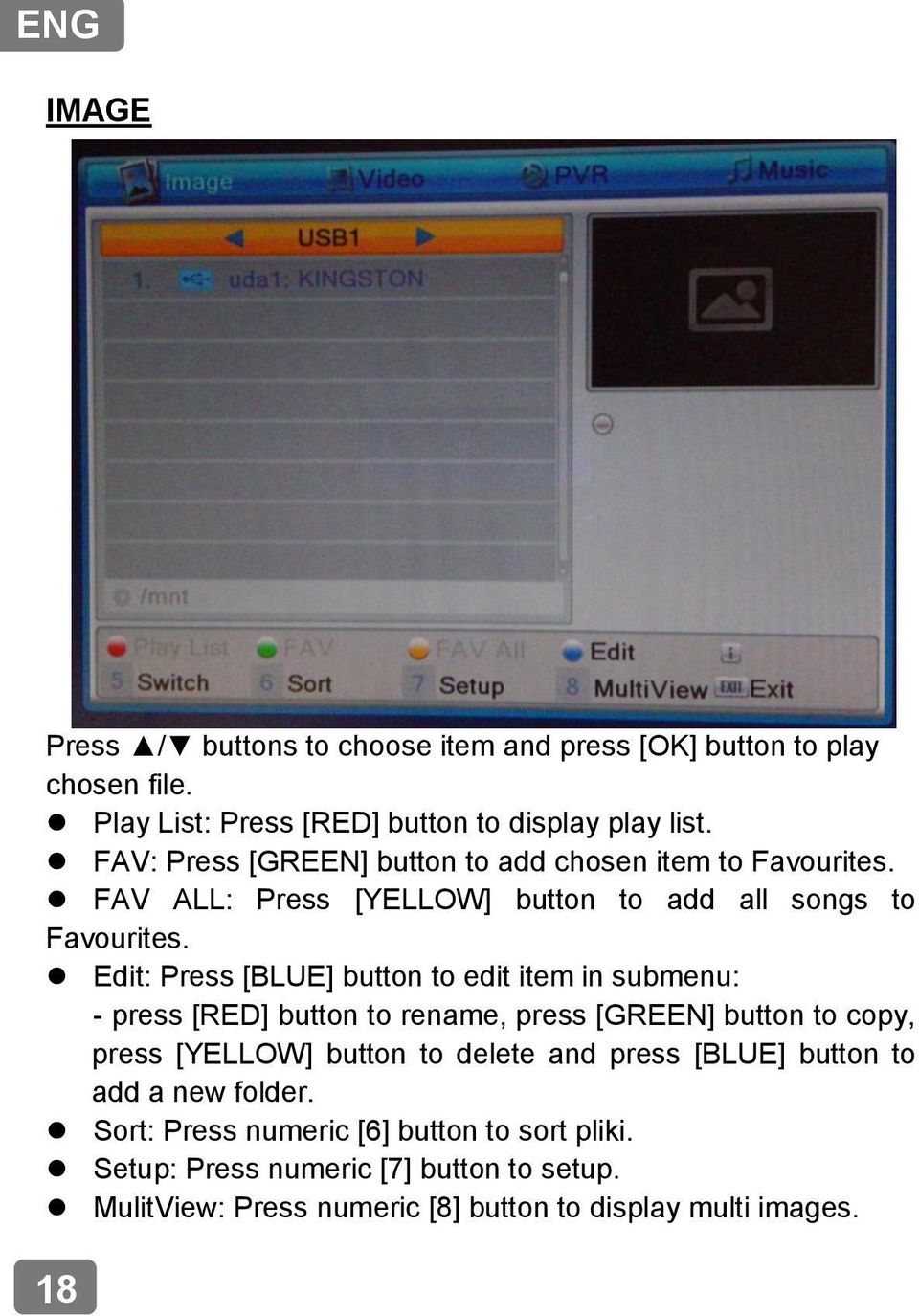 Edit: Press [BLUE] button to edit item in submenu: - press [RED] button to rename, press [GREEN] button to copy, press [YELLOW] button to delete and