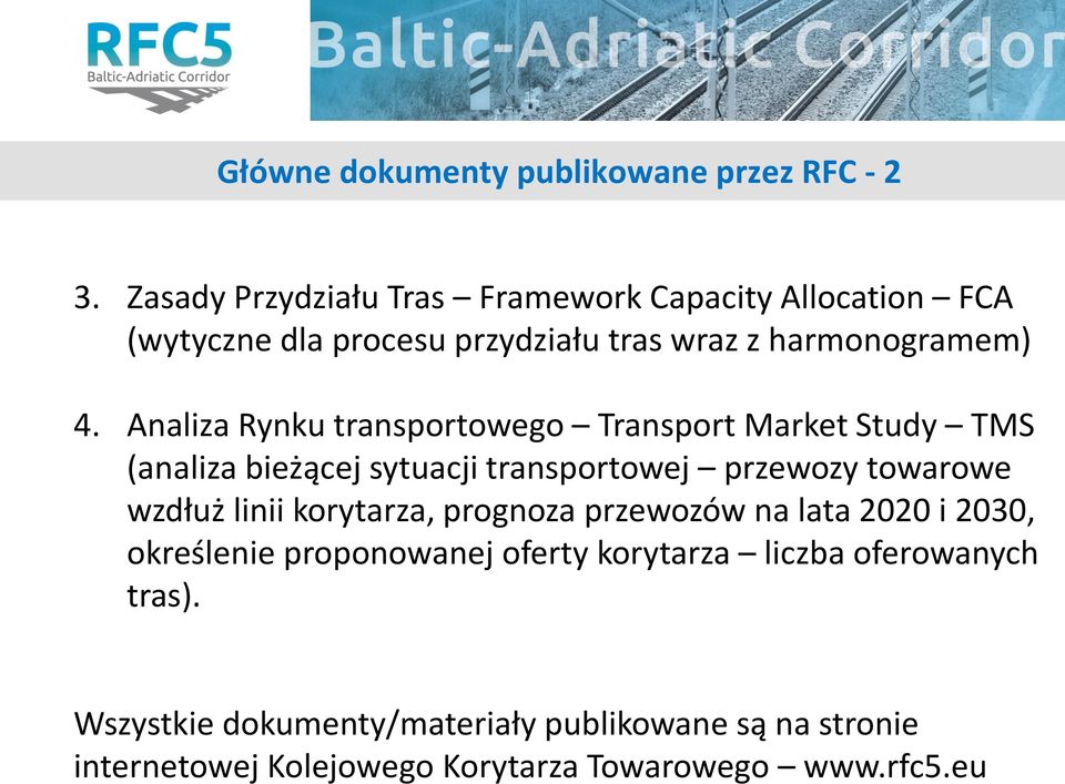 Analiza Rynku transportowego Transport Market Study TMS (analiza bieżącej sytuacji transportowej przewozy towarowe wzdłuż linii