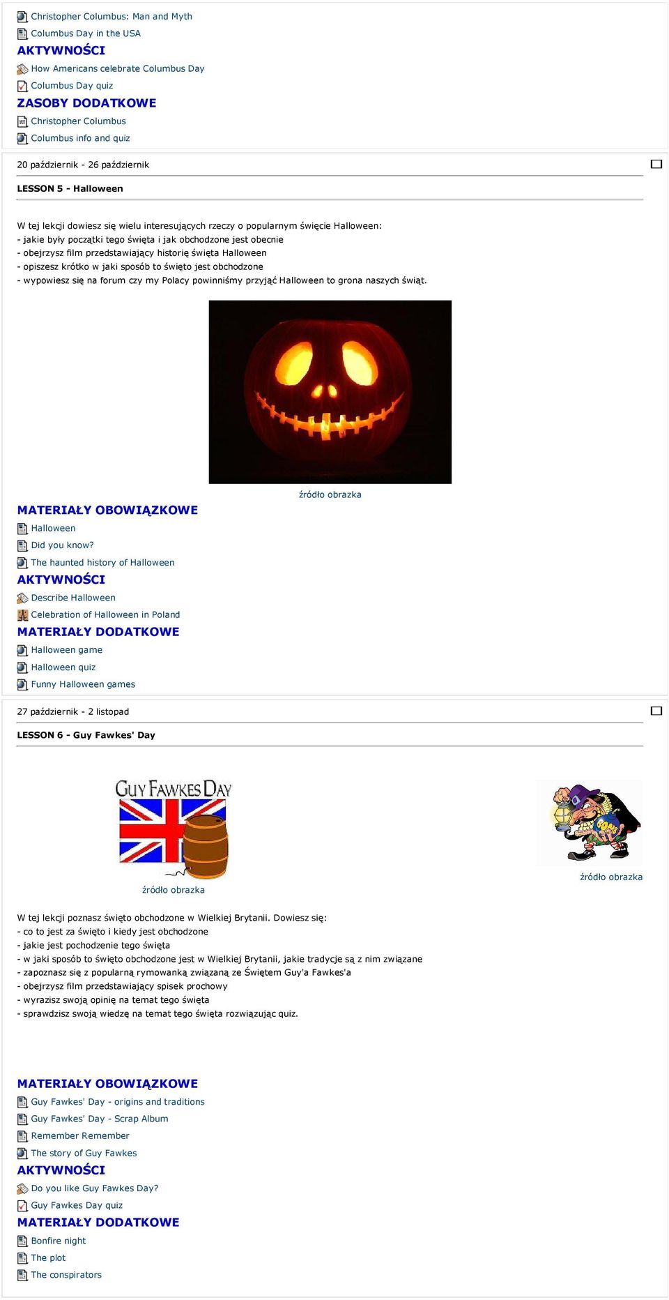 przedstawiający historię święta Halloween - opiszesz krótko w jaki sposób to święto jest obchodzone - wypowiesz się na forum czy my Polacy powinniśmy przyjąć Halloween to grona naszych świąt.