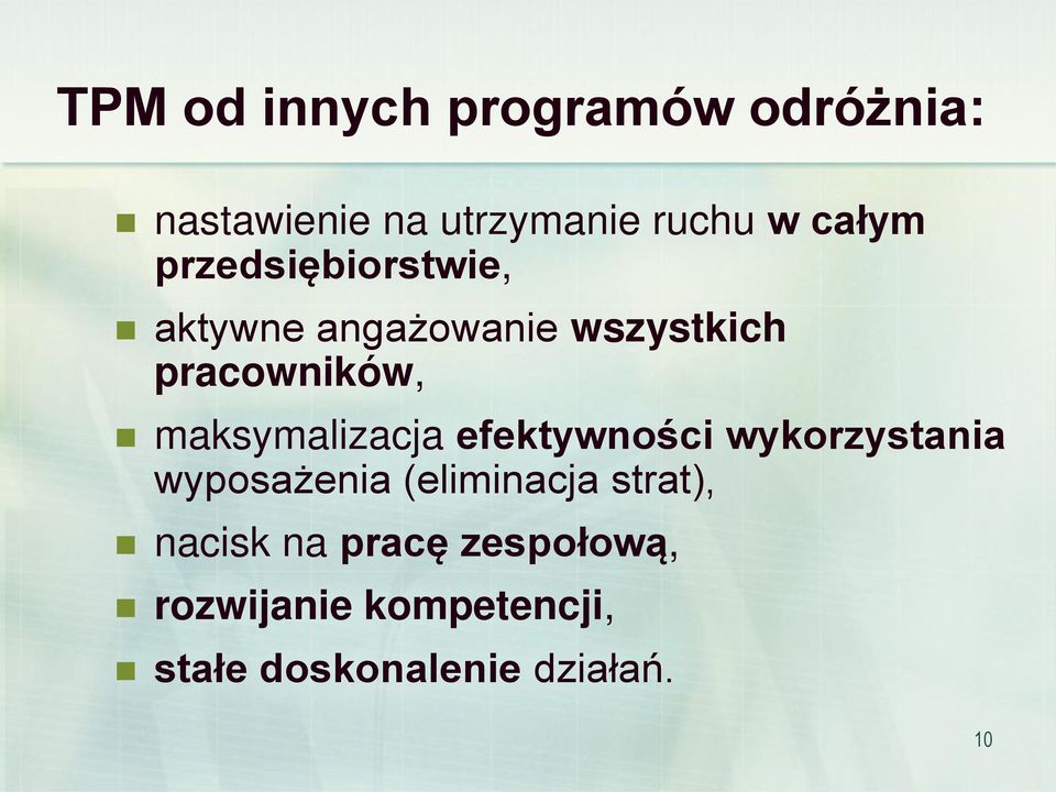 maksymalizacja efektywności wykorzystania wyposażenia (eliminacja