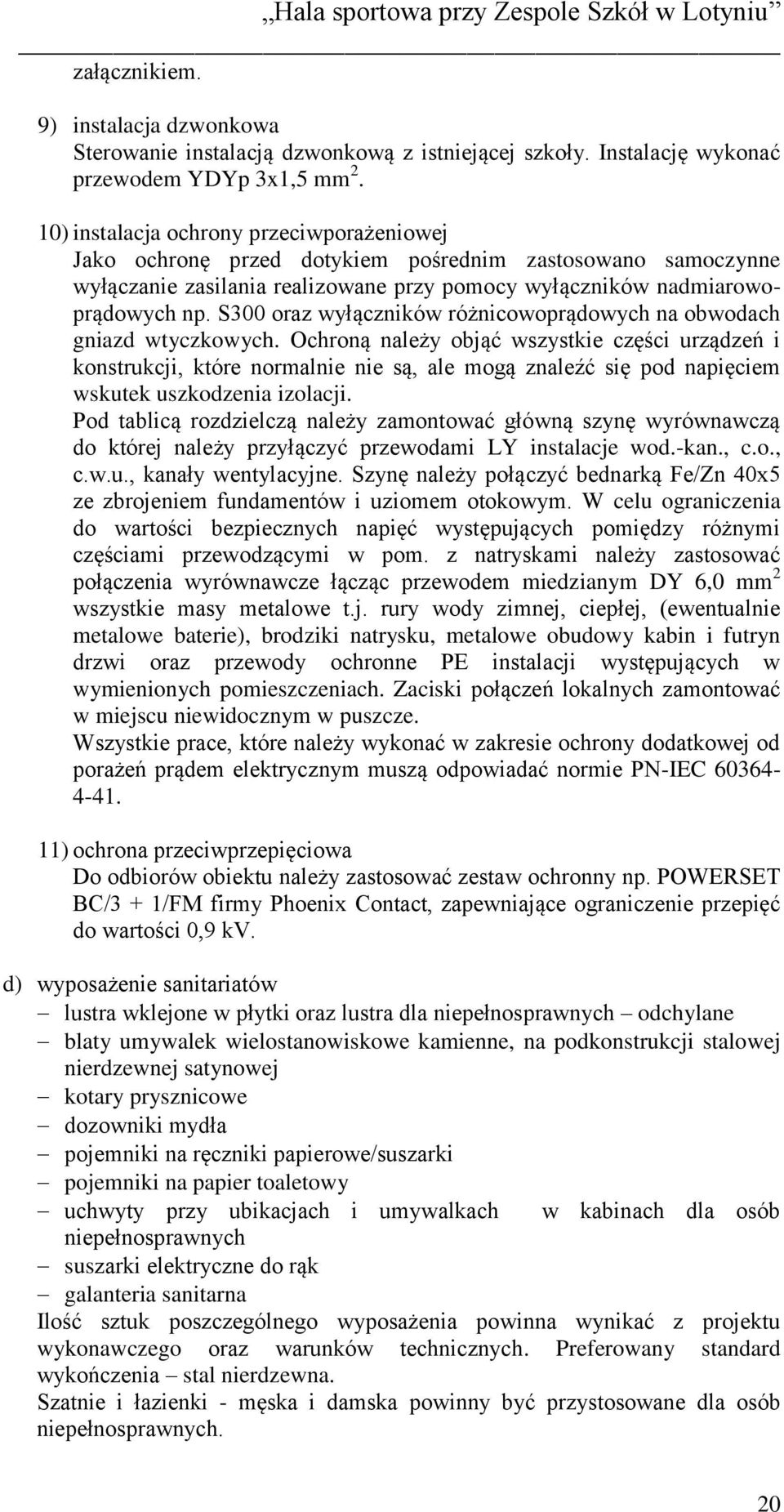 S300 oraz wyłączników różnicowoprądowych na obwodach gniazd wtyczkowych.