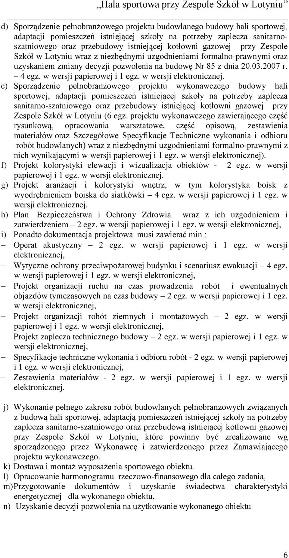 w wersji papierowej i 1 egz. w wersji elektronicznej.