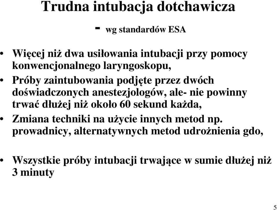 ale- nie powinny trwać dłużej niż około 60 sekund każda, Zmiana techniki na użycie innych metod np.