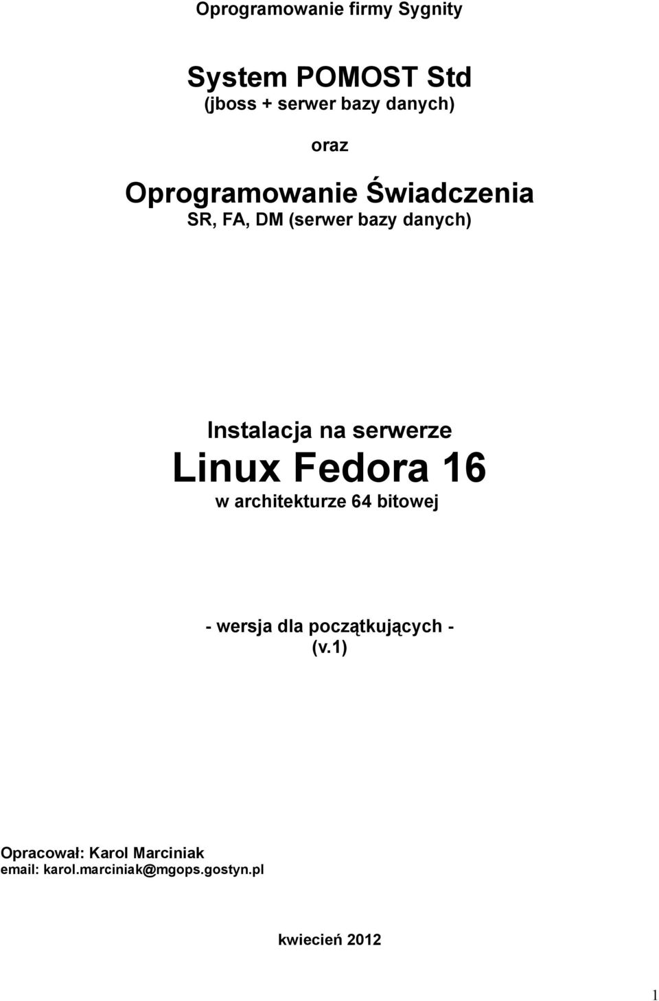 serwerze Linux Fedora 16 w architekturze 64 bitowej - wersja dla początkujących