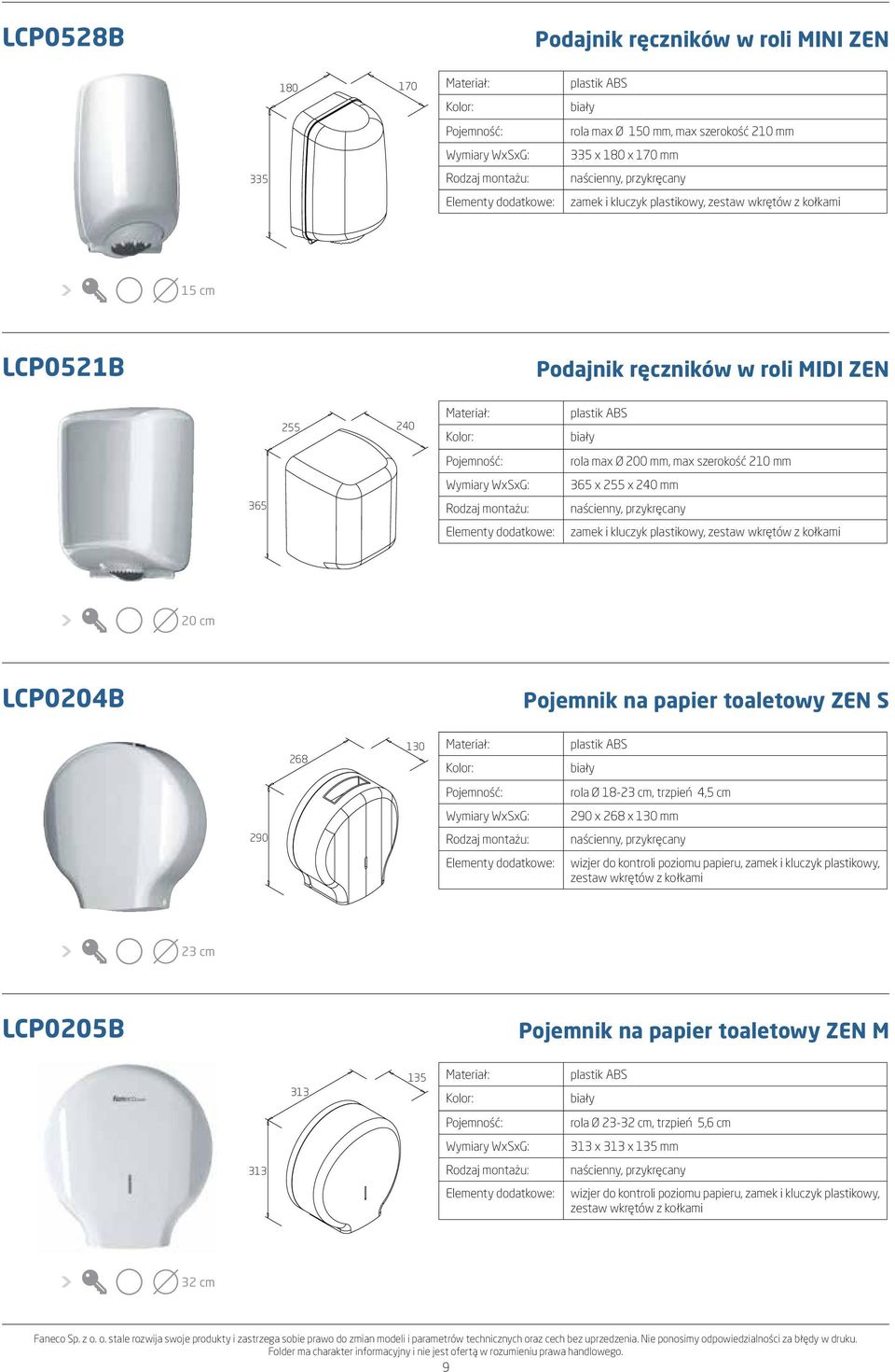 LCP0204B Pojemnik na papier toaletowy ZEN S 268 130 plastik ABS biały rola Ø 18-23 cm, trzpień 4,5 cm 290 x 268 x 130 mm 290 wizjer do kontroli poziomu papieru, zamek i kluczyk plastikowy, zestaw