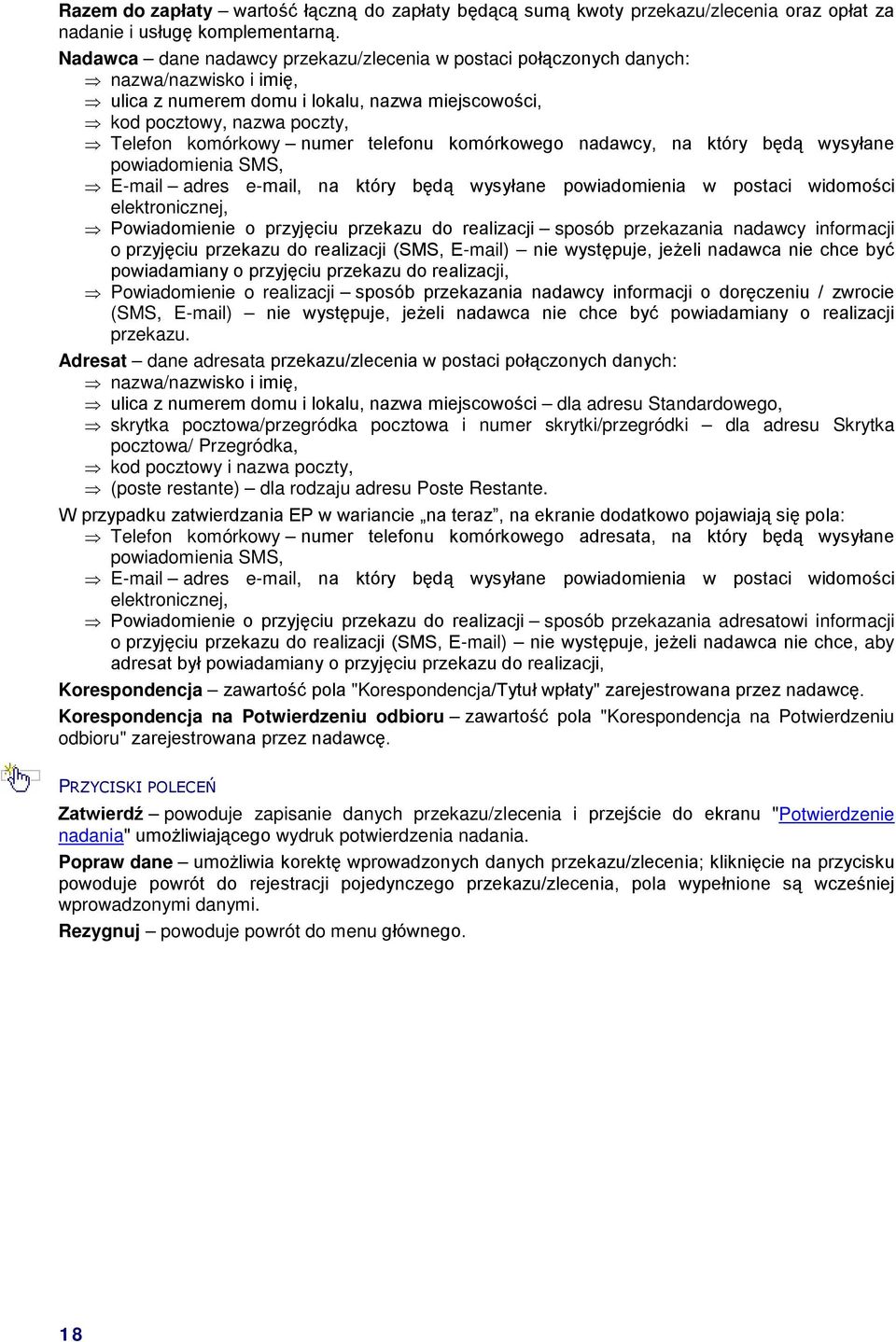 telefonu komórkowego nadawcy, na który będą wysyłane powiadomienia SMS, E-mail adres e-mail, na który będą wysyłane powiadomienia w postaci widomości elektronicznej, Powiadomienie o przyjęciu