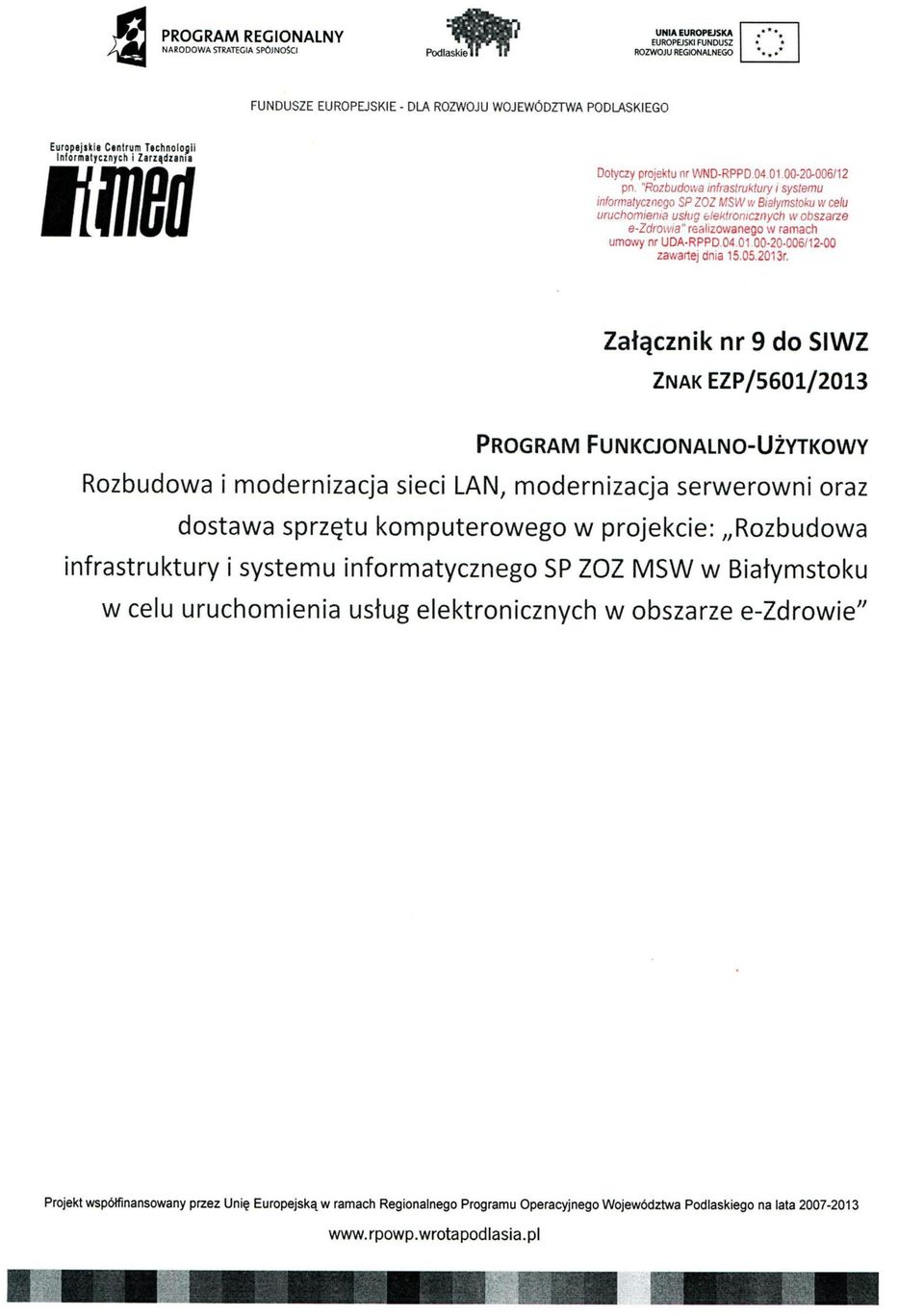 sprzętu komputerowego w projekcie: Rozbudowa infrastruktury i systemu