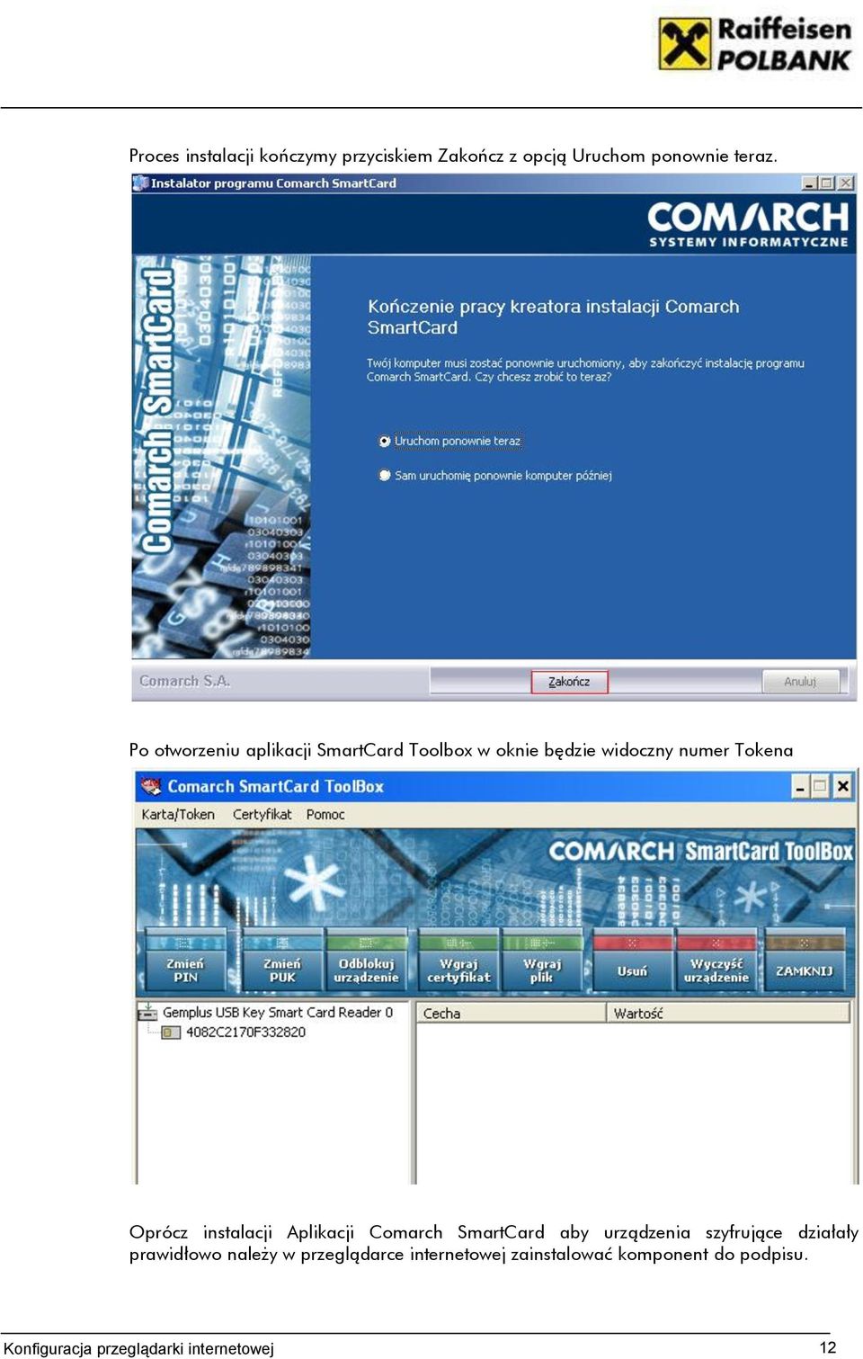 instalacji Aplikacji Comarch SmartCard aby urządzenia szyfrujące działały prawidłowo