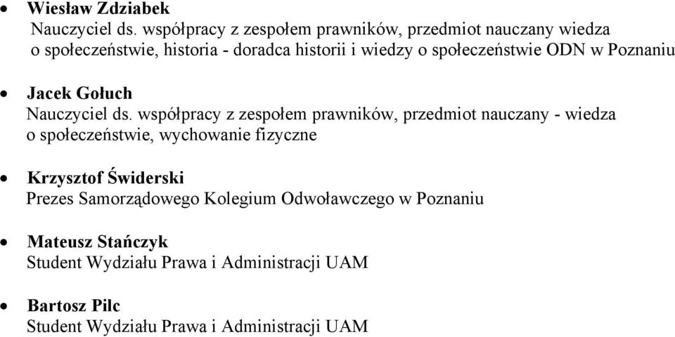 historii i wiedzy o społeczeństwie ODN w Poznaniu Jacek Gołuch Nauczyciel ds.