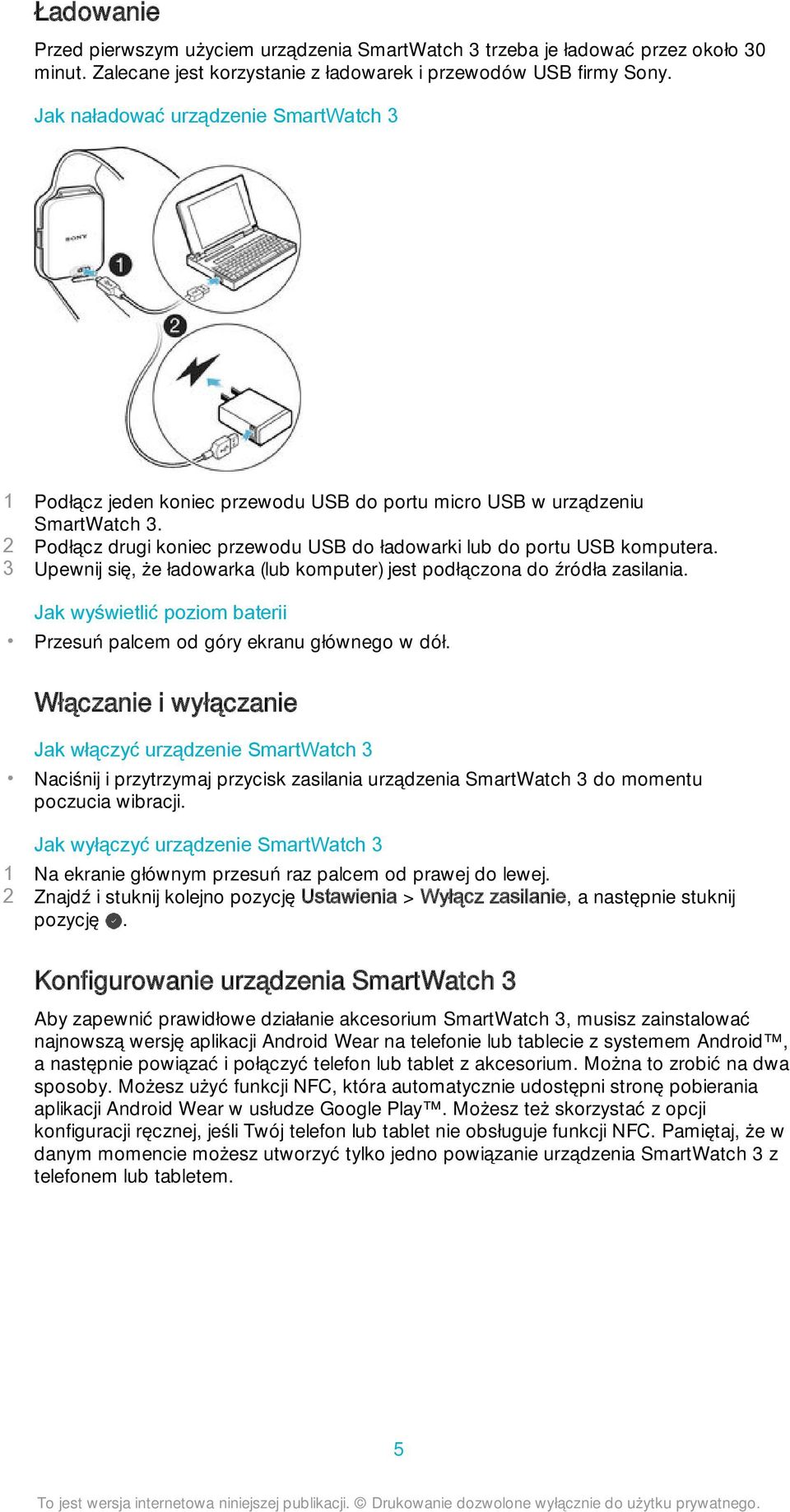 3 Upewnij się, że ładowarka (lub komputer) jest podłączona do źródła zasilania. Jak wyświetlić poziom baterii Przesuń palcem od góry ekranu głównego w dół.