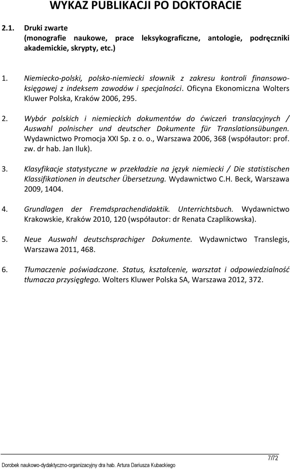 06, 295. 2. Wybór polskich i niemieckich dokumentów do ćwiczeń translacyjnych / Auswahl polnischer und deutscher Dokumente für Translationsübungen. Wydawnictwo Promocja XXI Sp. z o.