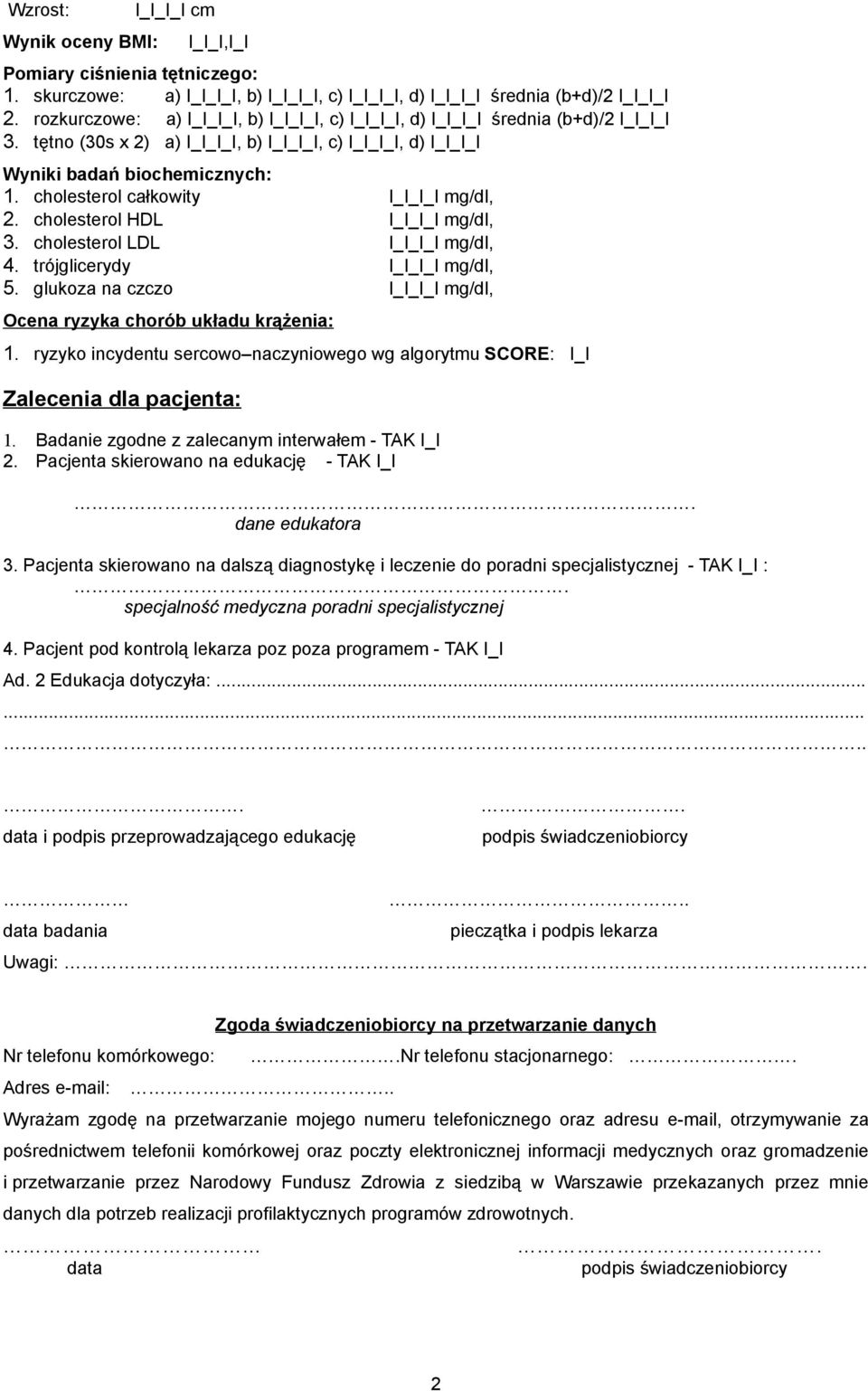 cholesterol całkowity I_I_I_I mg/dl, 2. cholesterol HDL I_I_I_I mg/dl, 3. cholesterol LDL I_I_I_I mg/dl, 4. trójglicerydy I_I_I_I mg/dl, 5.