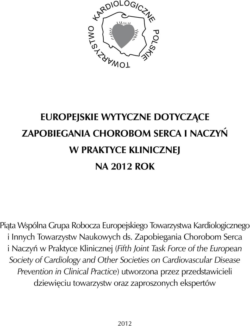 Zapobiegania Chorobom Serca i Naczyń w Praktyce Klinicznej (Fifth Joint Task Force of the European Society of Cardiology