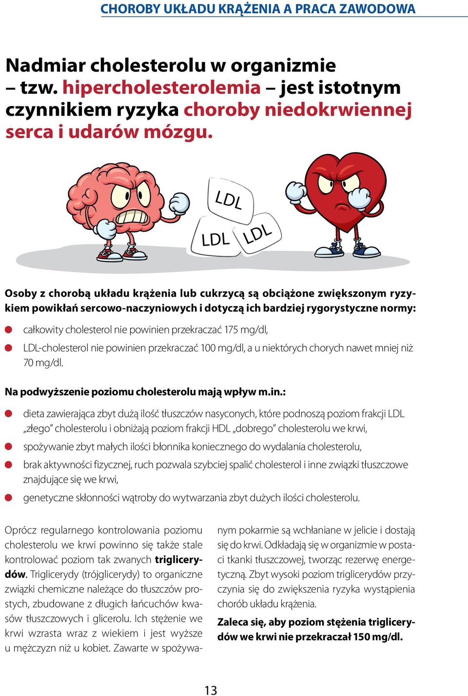 przekraczać 175 mg/dl, LDL-cholesterol nie powini