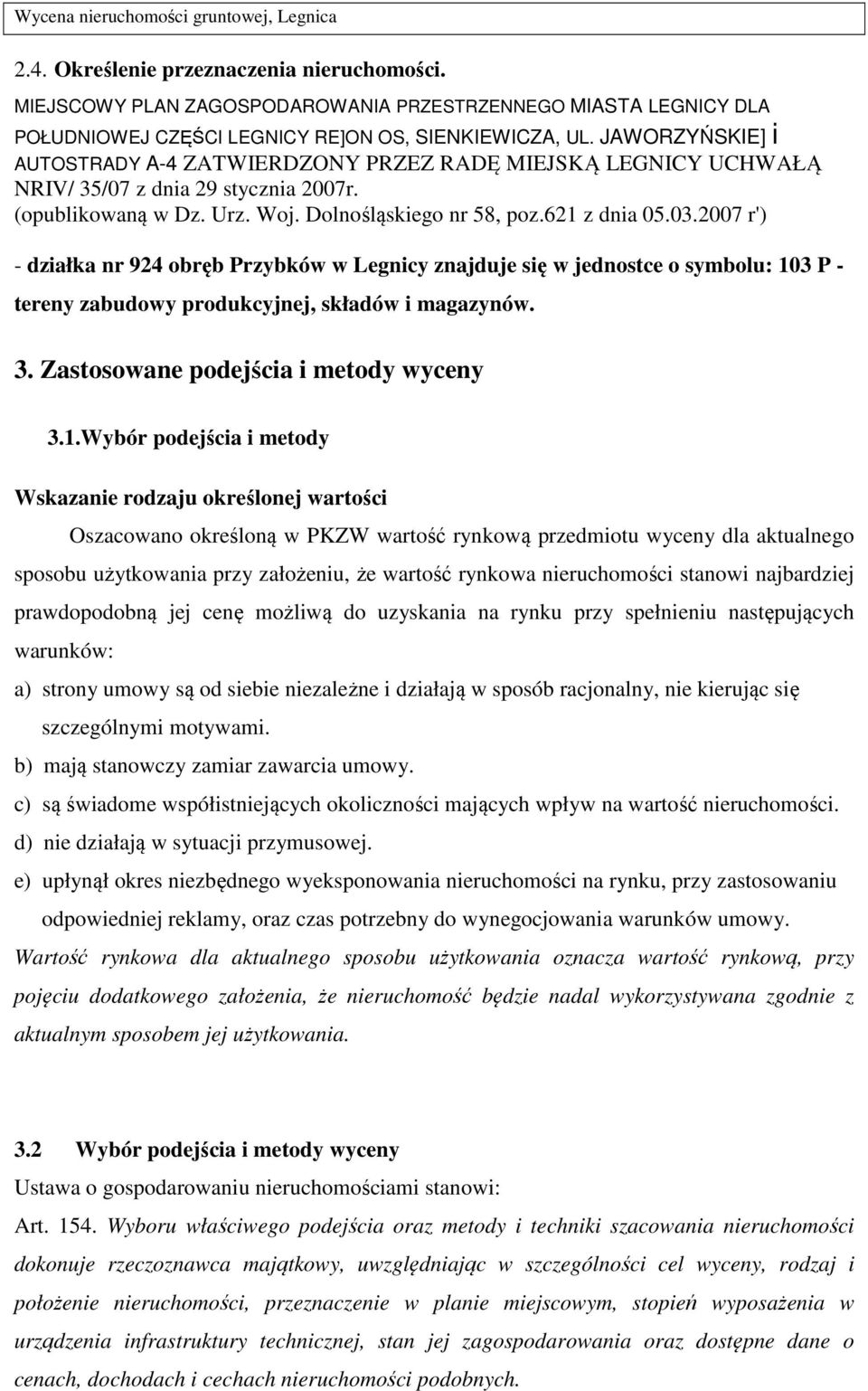 2007 r') - działka nr 924 obręb Przybków w Legnicy znajduje się w jednostce o symbolu: 10