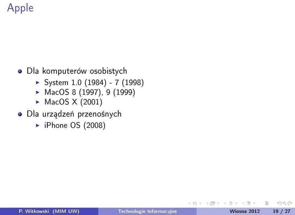 X (2001) Dla urz dze«przeno±nych iphone OS (2008) P.