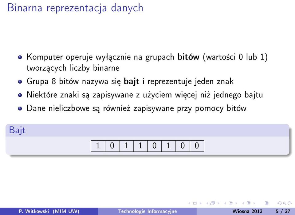 znaki s zapisywane z u»yciem wi cej ni» jednego bajtu Dane nieliczbowe s równie» zapisywane