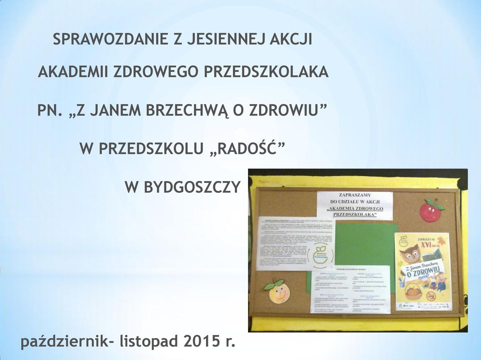 Z JANEM BRZECHWĄ O ZDROWIU W