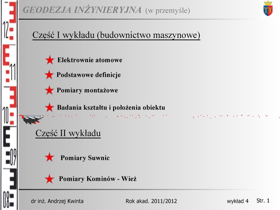 montażowe Badania kształtu i położenia obiektu