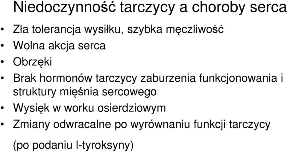 funkcjonowania i struktury mięśnia sercowego Wysięk w worku