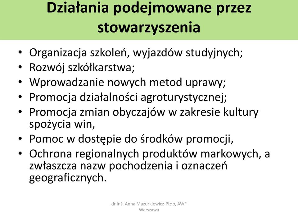 Promocja zmian obyczajów w zakresie kultury spożycia win, Pomoc w dostępie do środków