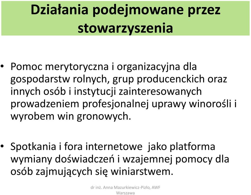 prowadzeniem profesjonalnej uprawy winorośli i wyrobem win gronowych.