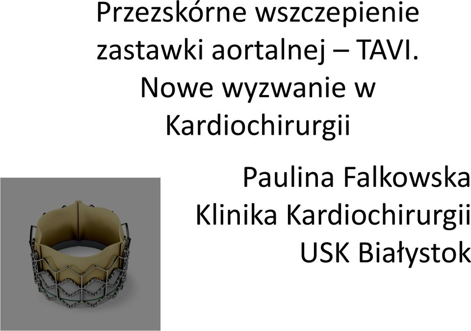 Nowe wyzwanie w Kardiochirurgii