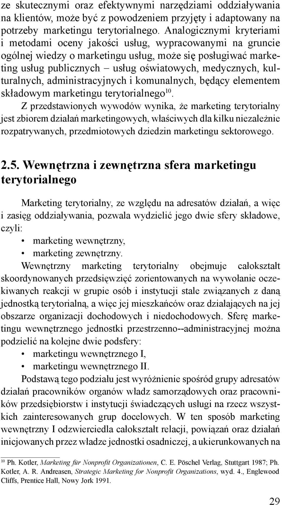 kulturalnych, administracyjnych i komunalnych, będący elementem składowym marketingu terytorialnego 10.