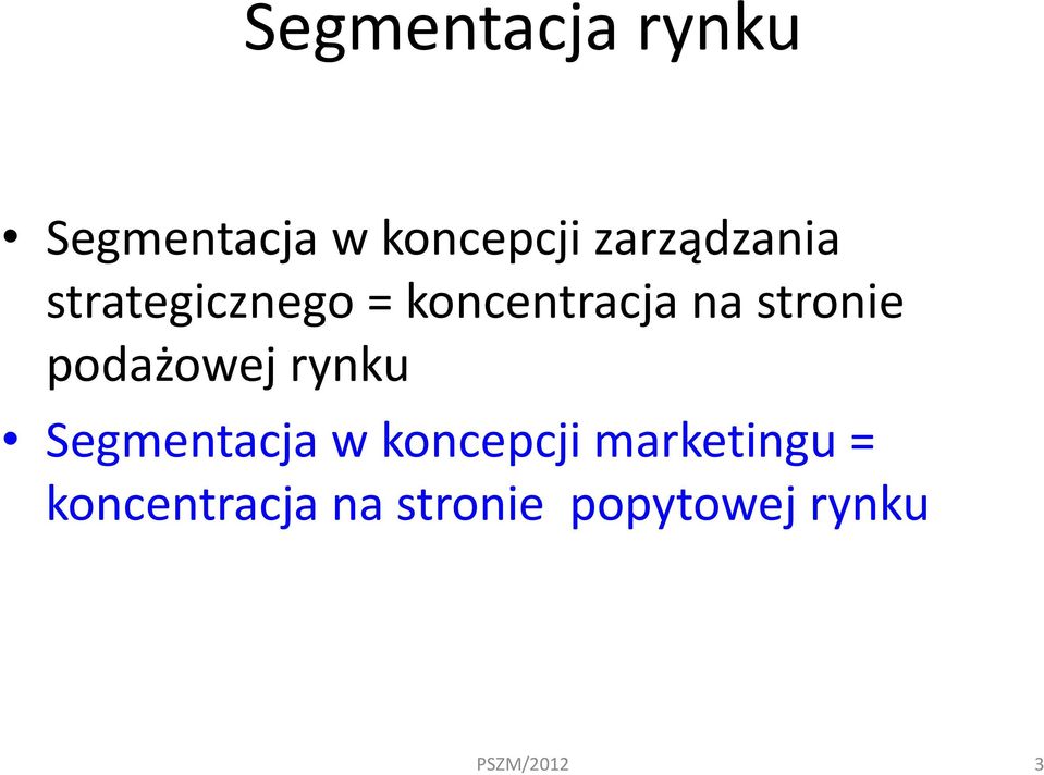 stronie podażowej rynku Segmentacja w koncepcji