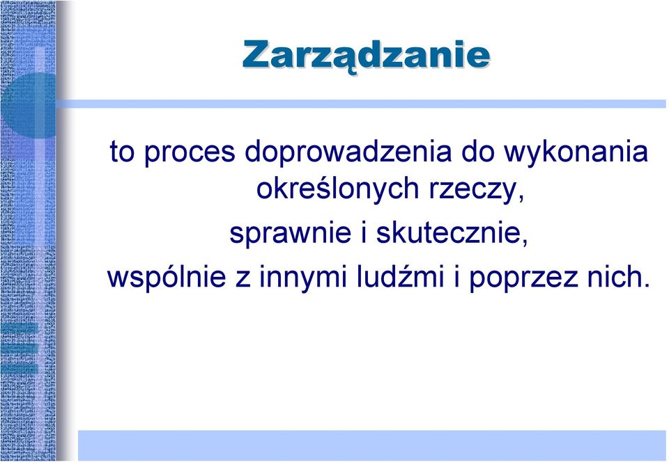 określonych rzeczy, sprawnie i