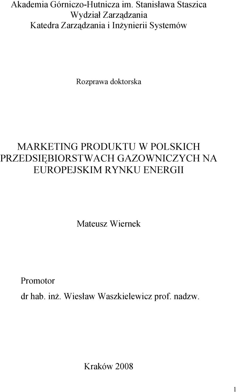 Systemów Rozprawa doktorska MARKETING PRODUKTU W POLSKICH PRZEDSIĘBIORSTWACH