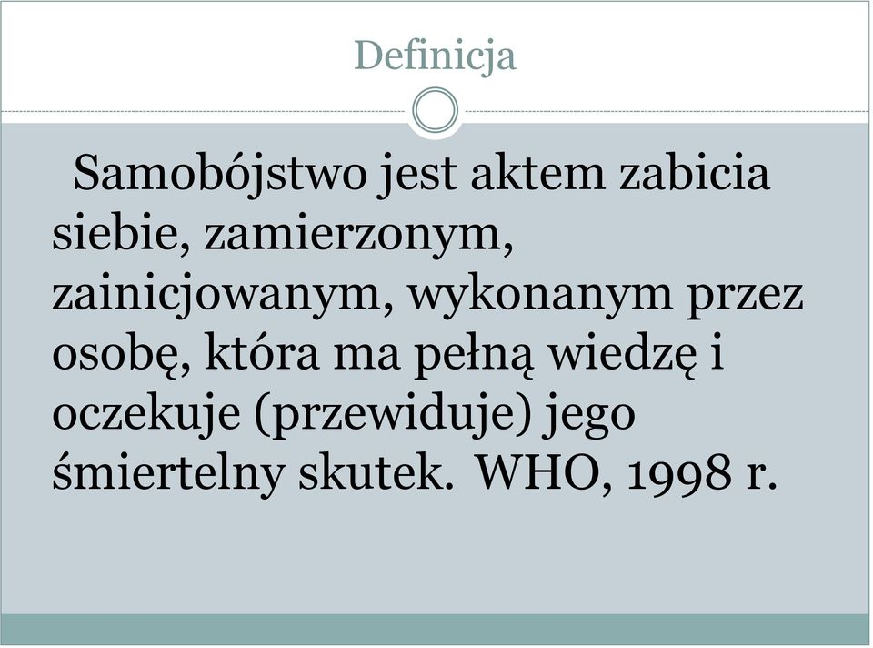 przez osobę, która ma pełną wiedzę i oczekuje