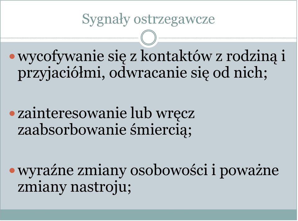 zainteresowanie lub wręcz zaabsorbowanie śmiercią;