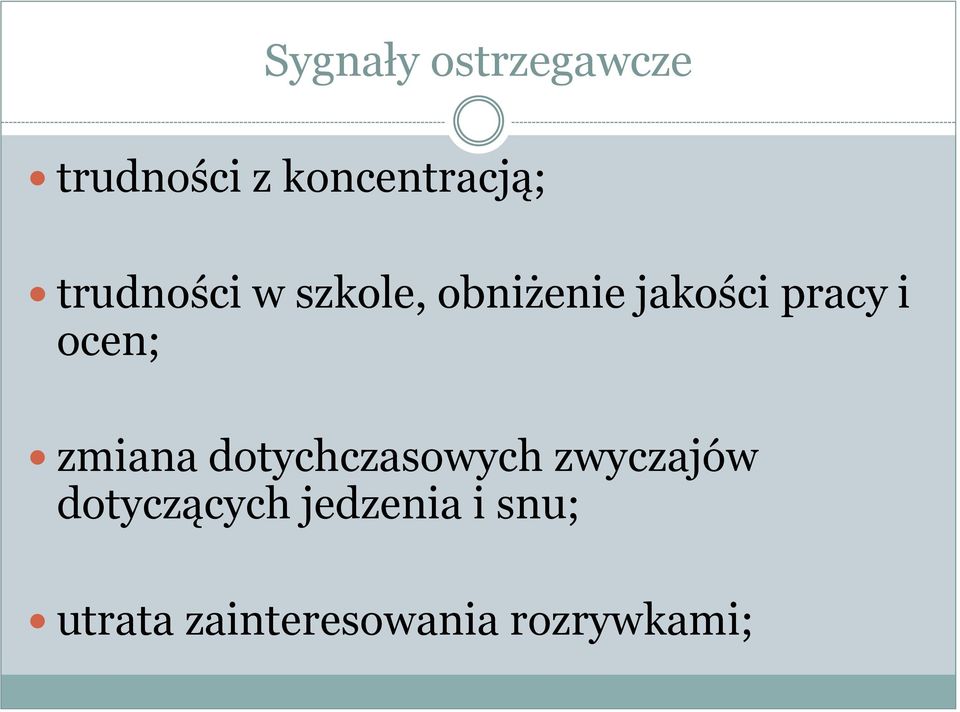 ocen; zmiana dotychczasowych zwyczajów