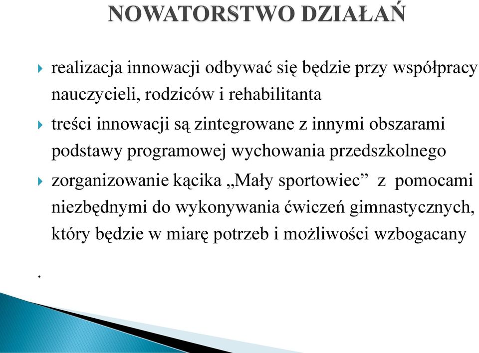 wychowania przedszkolnego zorganizowanie kącika Mały sportowiec z pomocami niezbędnymi