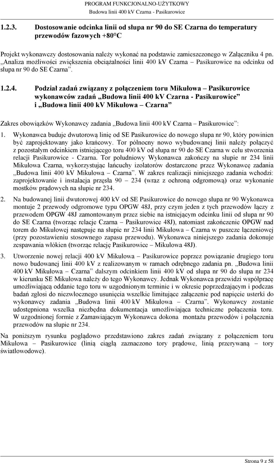 0 kv Czarna Pasikurowice na odcinku od słupa nr 90 do SE Czarna. 1.2.4.