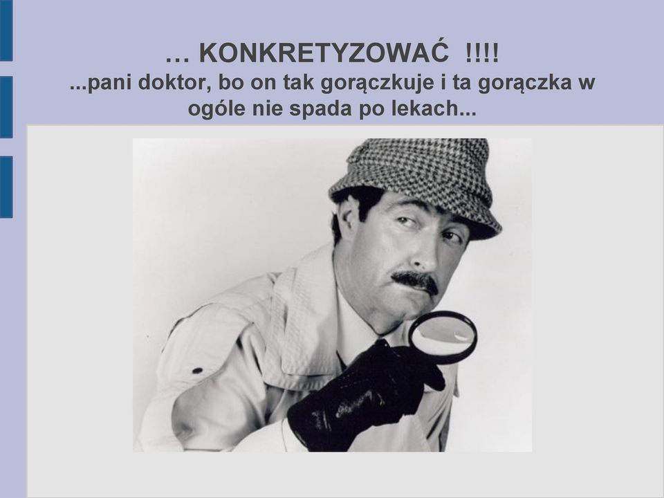 tak gorączkuje i ta