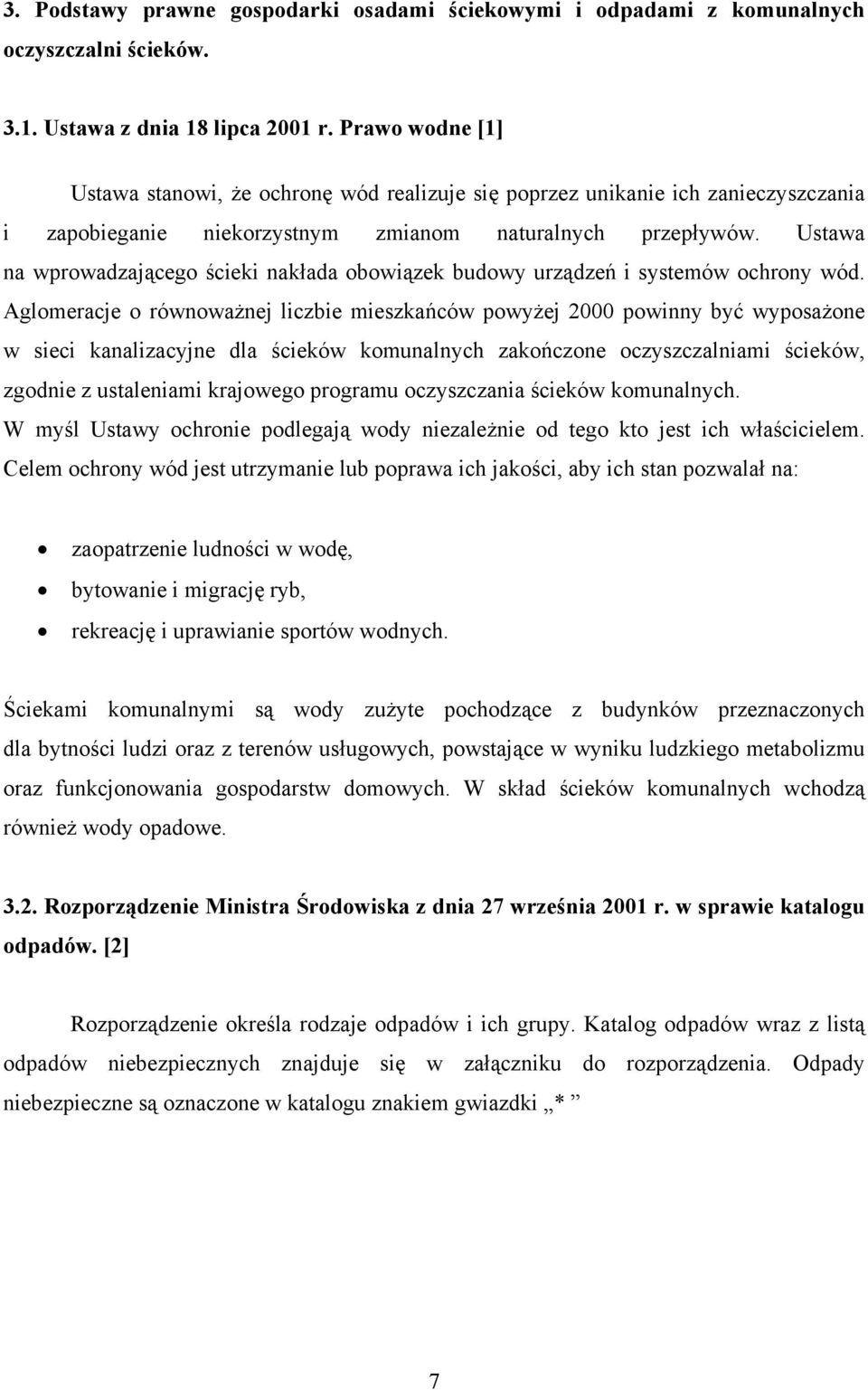 Ustawa na wprowadzającego ścieki nakłada obowiązek budowy urządzeń i systemów ochrony wód.