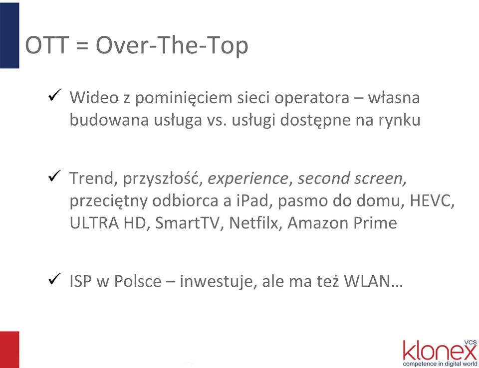 usługi dostępne na rynku Trend, przyszłość, experience, second screen,