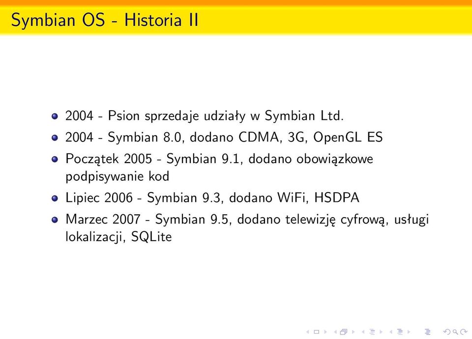 1, dodano obowiązkowe podpisywanie kod Lipiec 2006 - Symbian 9.