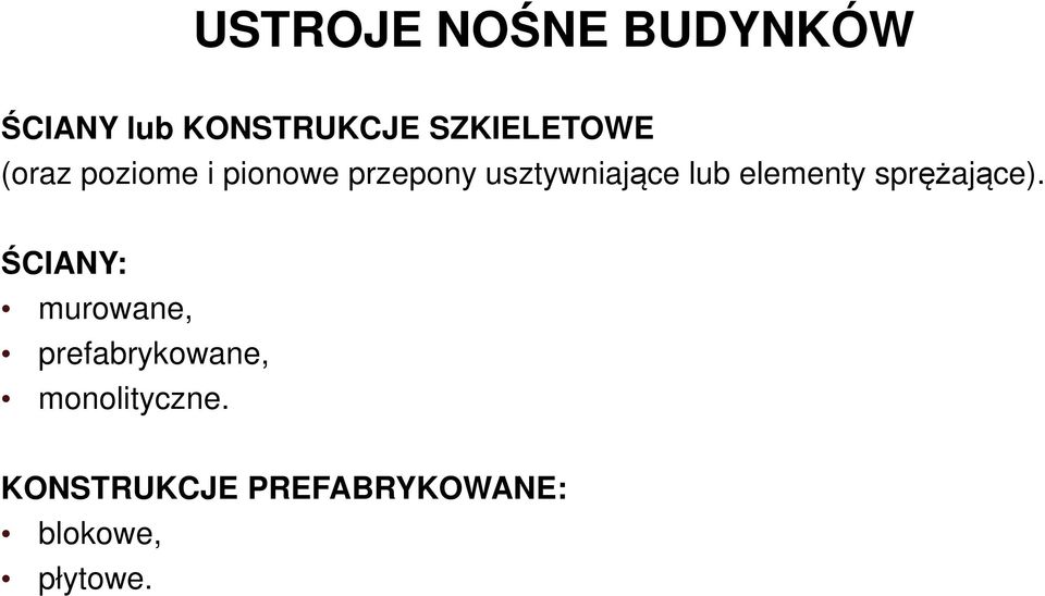 usztywniające lub elementy sprężające).