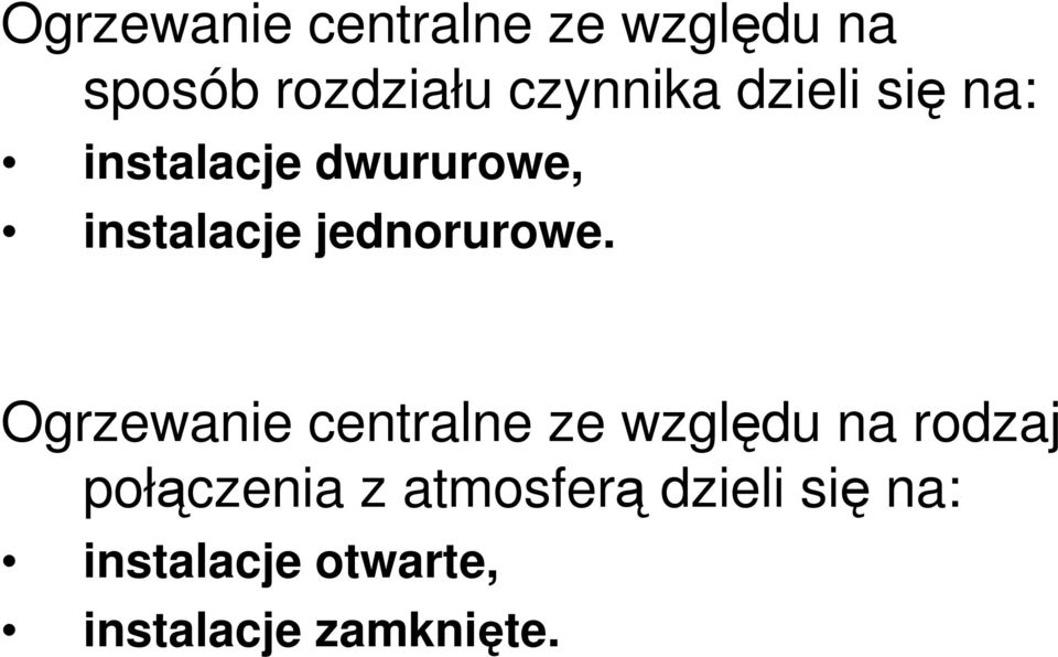 Ogrzewanie centralne ze względu na rodzaj połączenia z