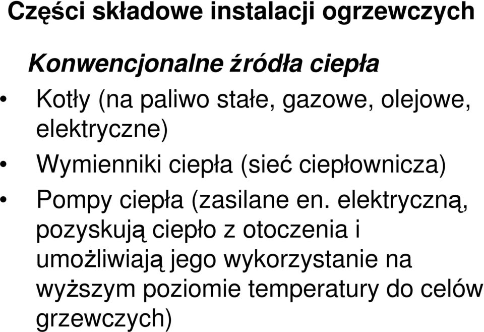 ciepłownicza) Pompy ciepła (zasilane en.