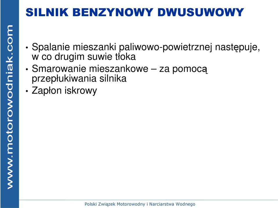 w co drugim suwie tłoka Smarowanie