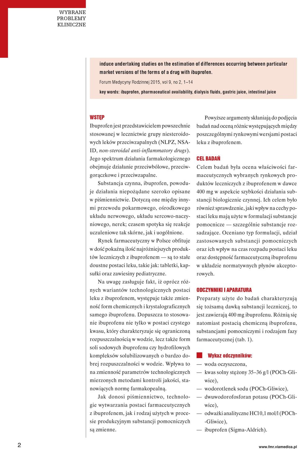 stosowanej w lecznictwie grupy niesteroidowych leków przeciwzapalnych (NLPZ, NSA- ID, non-steroidal anti-inflammatory drugs).